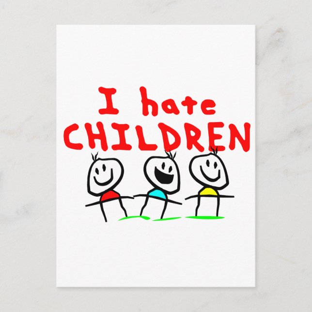 I hate children! postcard (Front)