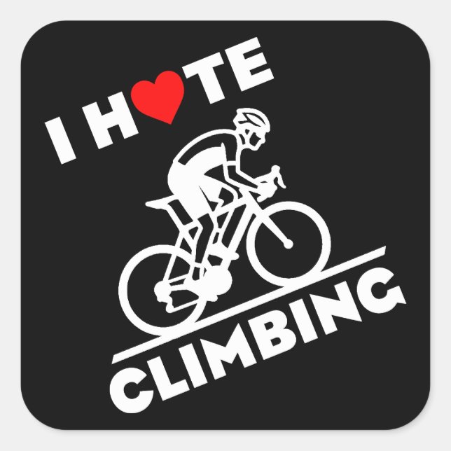 I Hate Climbing Cycling Square Sticker (Front)