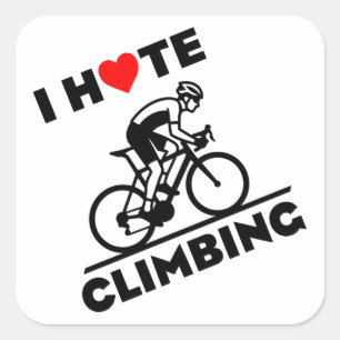 I Hate Climbing Cycling Square Sticker