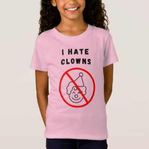 I hate clowns T-Shirt
