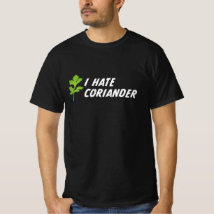 I hate Coriander Gift for Husband / Wife T-Shirt