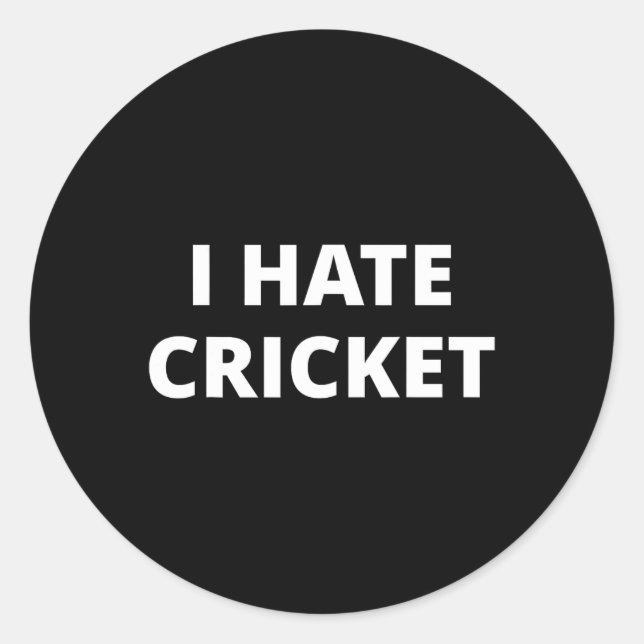 I Hate Cricket  Classic Round Sticker (Front)