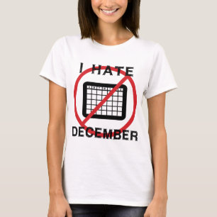 I Hate December T-Shirt