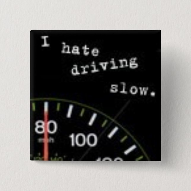 I Hate Driving Slow 15 Cm Square Badge (Front)