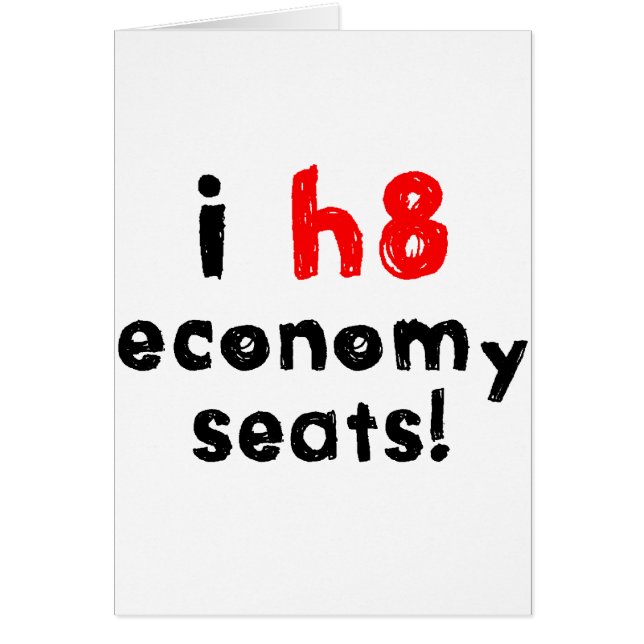 I Hate Economy Seats (Front)