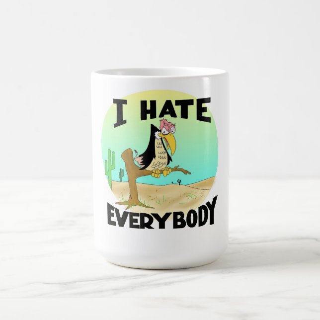 I HATE EVERYBODY BEVERAGE MUG (Center)