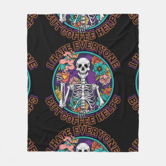I Hate Everyone Coffee Helps Coffee Lover Gifts Fleece Blanket