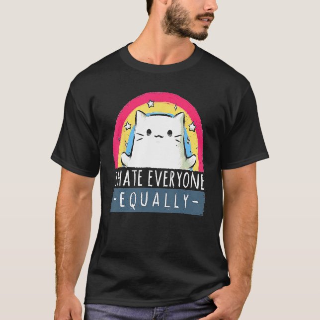 I Hate Everyone Equally Rainbow Cat T-Shirt (Front)