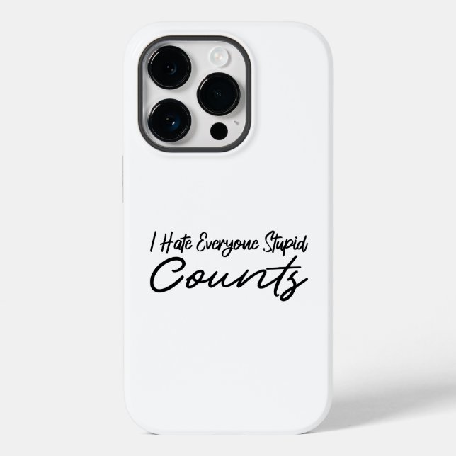 I Hate Everyone Stupid Counts Coffee Case-Mate iPhone Case (Back)