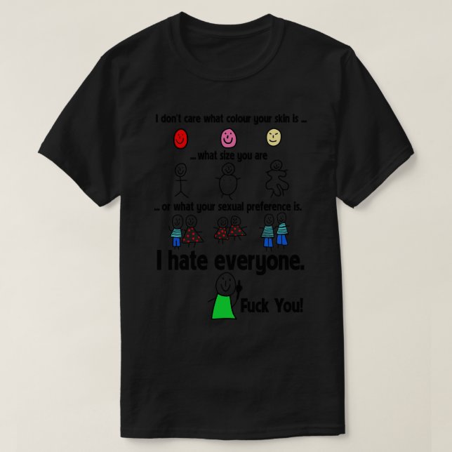 I hate everyone T-Shirt (Design Front)