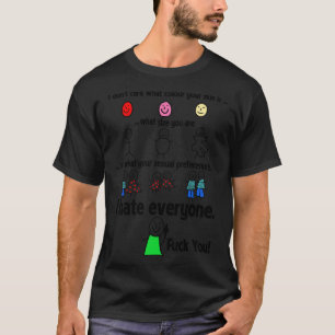 I hate everyone T-Shirt