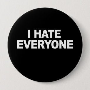 I HATE EVERYONE T-shirt 10 Cm Round Badge