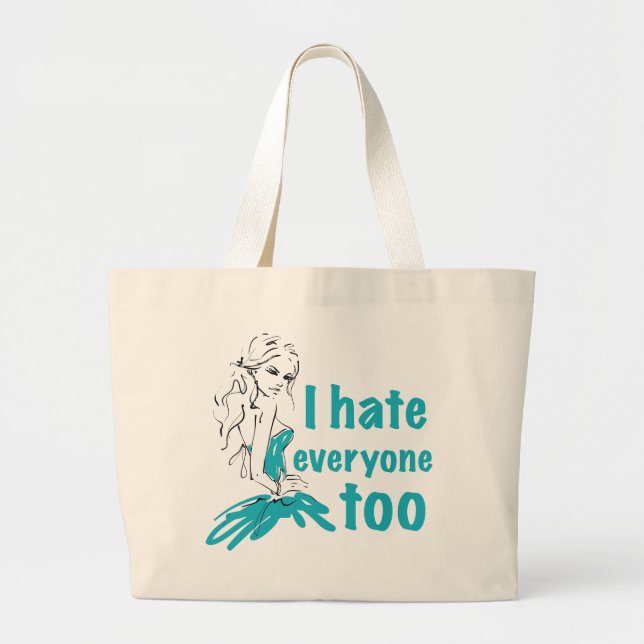 I hate everyone too  large tote bag (Front)