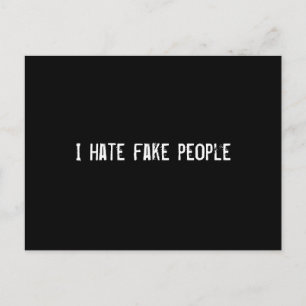 I hate fake people postcard