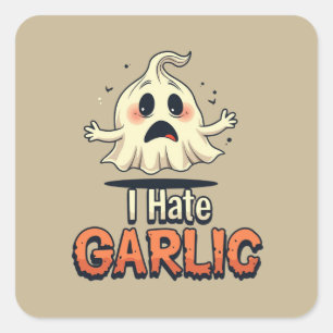 I Hate Garlic Ghost - Funny Halloween Garlic Hater Square Sticker