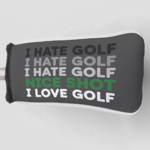 I Hate Golf Nice Shot I Love Golf Golfing Lover Head Cover