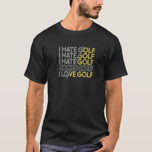 I Hate Golfing  Golf Cart Golfer Costume  Mens Gol T-Shirt