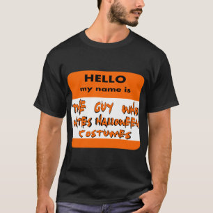 I hate halloween costumes.Funny Halloween T-Shirt