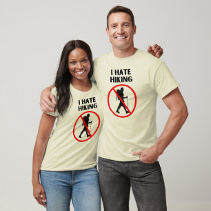 I hate hiking T-Shirt