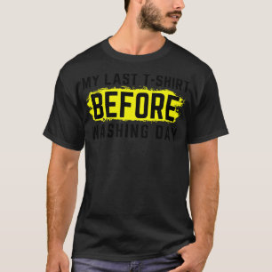 I Hate Laundry My Last TShirt Before Washing Day F