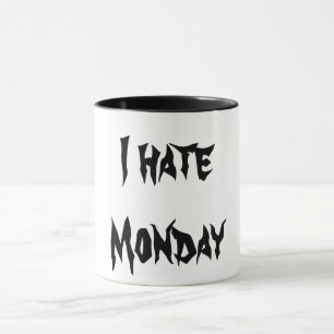 I Hate Monday Mug