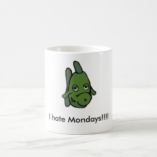 I hate Mondays!!!! Fish Coffee Mug