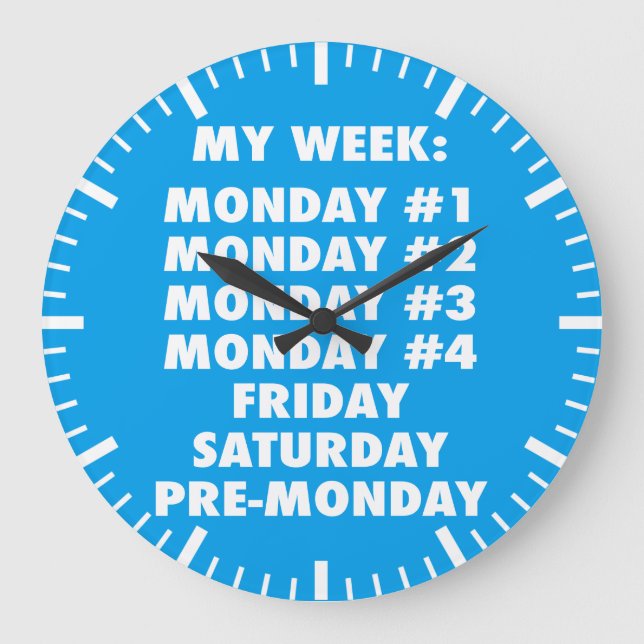 I Hate Mondays - Funny Novelty Large Clock (Front)
