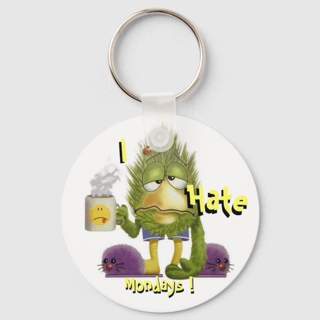 I Hate Mondays Keychain (Front)