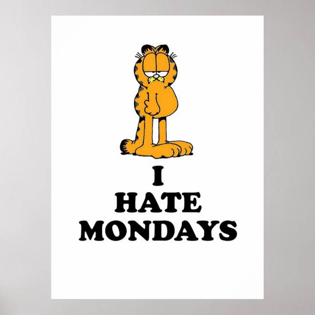 i hate mondays poster (Front)