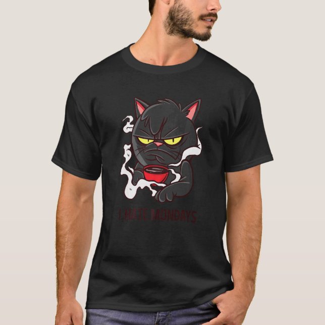 I Hate Mondays Quote  Breakfast Coffee Cat T-Shirt (Front)
