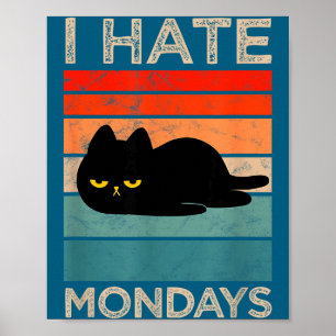 I Hate Mondays Retro Cat – Funny Lazy Cat  Poster