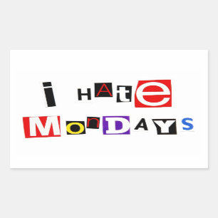 I Hate Mondays Sticker