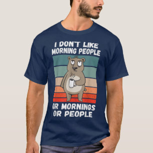 I Hate Morning People And Mornings And People Bear T-Shirt