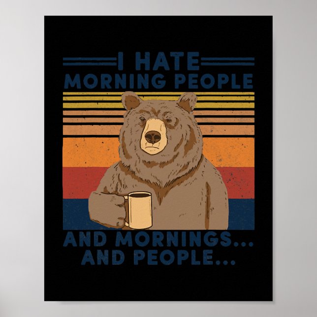 I Hate Morning People And Mornings And People Poster (Front)