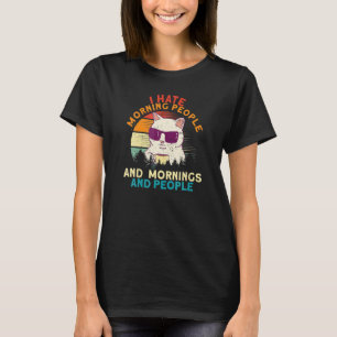 I Hate Morning People And Mornings Coffee Cat T-Shirt