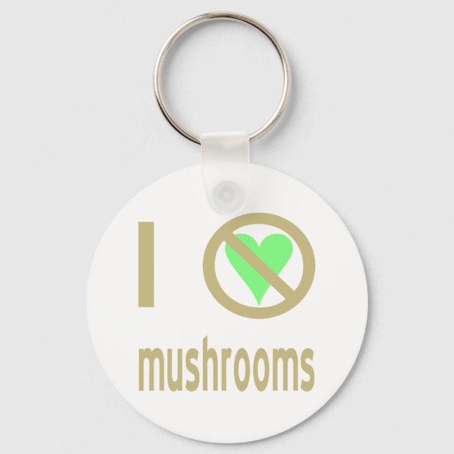 I Hate Mushrooms Key Ring (Front)
