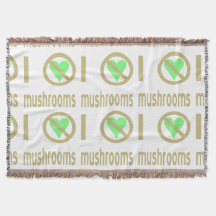 I Hate Mushrooms No Love Throw Blanket