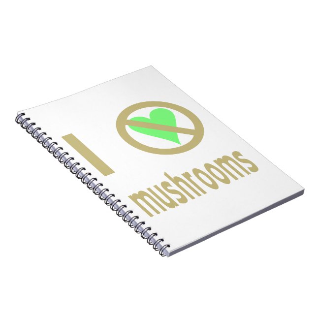 I Hate Mushrooms Notebook (Right Side)