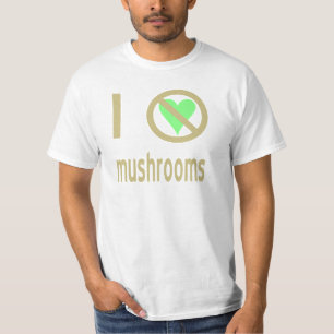 I Hate Mushrooms T-Shirt