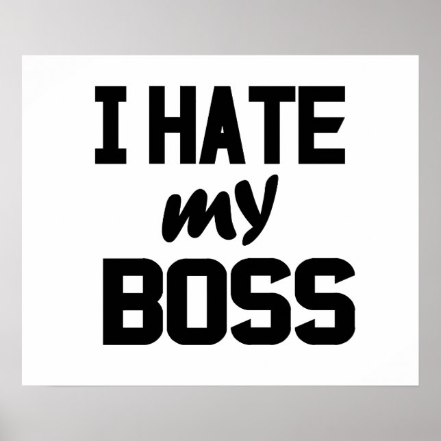 I hate my boss poster (Front)