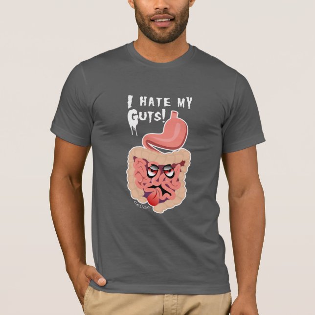I hate my guts monster celiac T-Shirt (Front)
