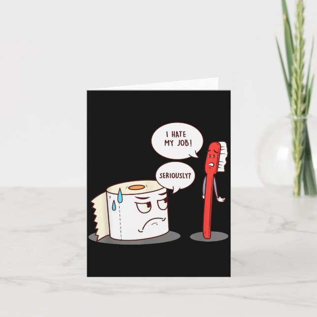 I Hate My Job Seriously_ - Funny Toilet Paper  Card (Front)