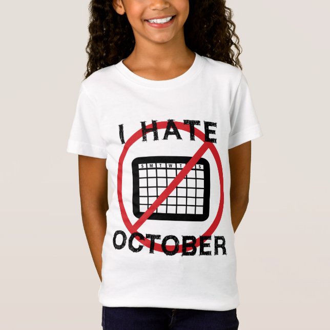 I Hate October T-Shirt (Front)