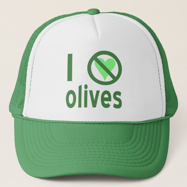 I Hate Olives No Love Green Trucker Hat (Front)