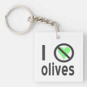 I Hate Olives No Love Key Ring