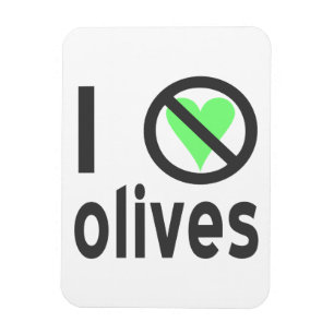 I Hate Olives No Love Magnet