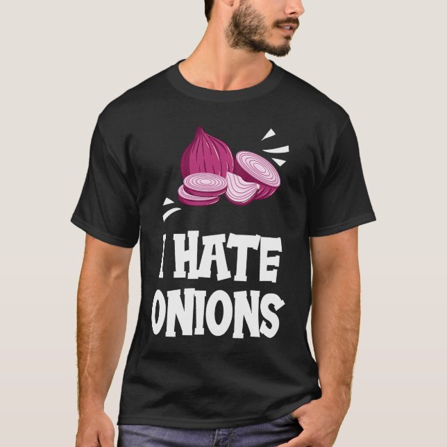I Hate Onions  Red Pickled Onions T-Shirt (Front)