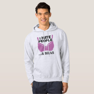 I Hate People and Bras Introvert Gift Hoodie
