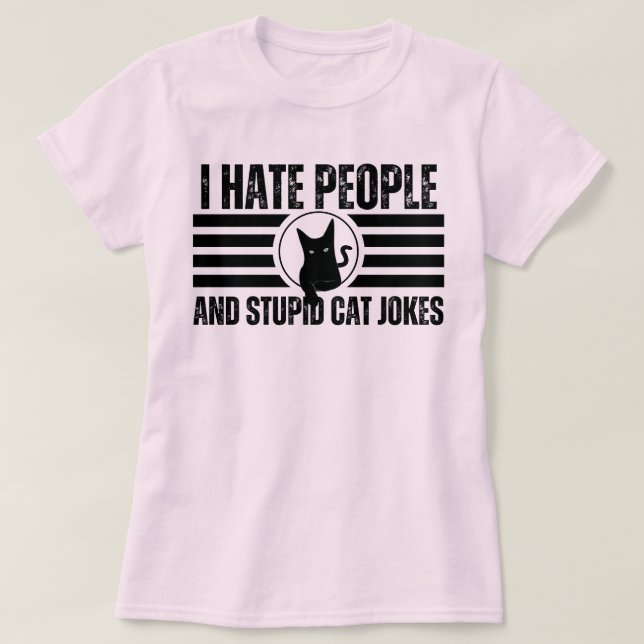 I Hate People And Stupid Cat Jokes | Black Cat T-Shirt (Design Front)