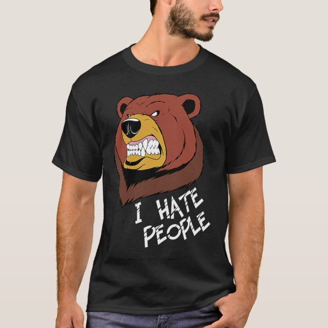 I Hate People Bear Grizzly Bear T-Shirt (Front)